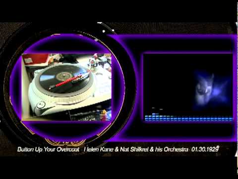 Helen Kane & Nat Shilrek & His Orchestra - Button up your overcoat - 1929