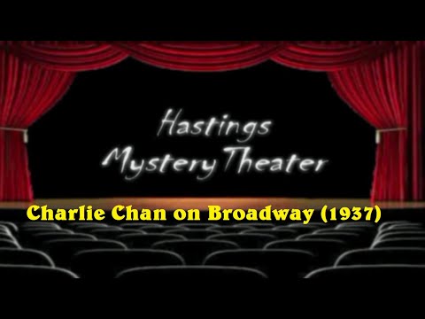 Hastings Mystery Theater "Charlie Chan on Broadway" (1937)
