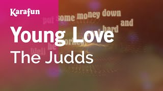 Young Love - The Judds | Karaoke Version | KaraFun