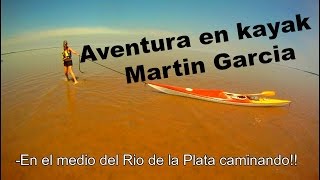 Aventura a Martin Garcia, Kayak vuelo ...caminamos sobre el agua y mas. Parte I.