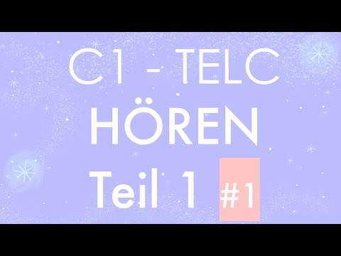 C1 Hören Teil 1 #1 - TELC Zertifikat - mit Lösung und Transkription