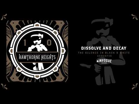 Hawthorne Heights - Dissolve And Decay (Acoustic)