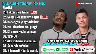 Download lagu Adlani rambe feat. valdy nyonk Full album terbaru top hits 2025 mp3