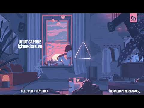 Umut Capone - İÇİMDEKİ SESLER ( slowed + reverb )