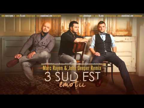 3 SUD EST - Emotii (Marc Rayen & John Deeper Remix)