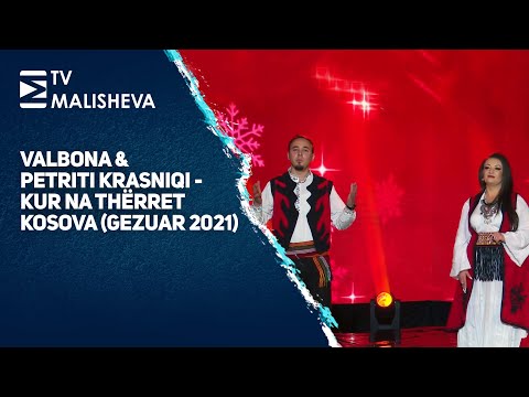 Valbona & Petriti Krasniqi - Kur na thërret Kosova (Gezuar 2021)