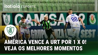 VEJA OS MELHORES MOMENTOS DE AMÉRICA 1 X 0 URT | CAMPEONATO MINEIRO
