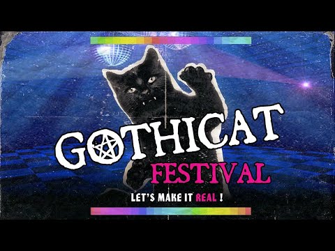 GOTHICAT. FESTIVAL #6 - “Make It Real”