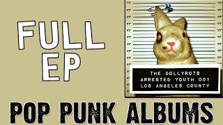 The Dollyrots - Arrested Youth (FULL EP)