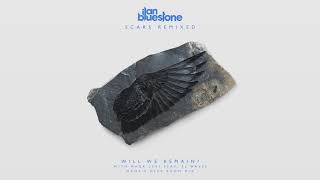 ilan Bluestone & Maor Levi feat. EL Waves - Will We Remain? (Maor's Deep Room Mix)