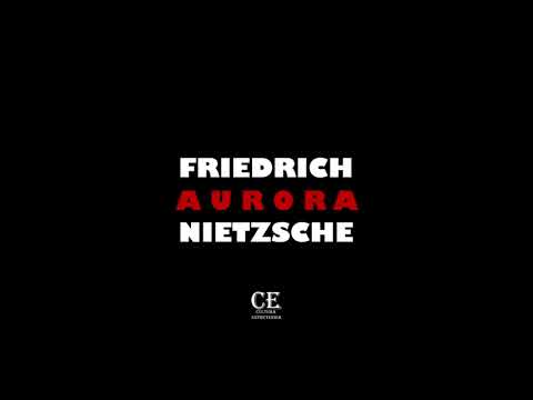 , title : 'Friedrich Nietzsche - Aurora - Reflexiones sobre los prejuicios morales (Audiolibro Completo)'