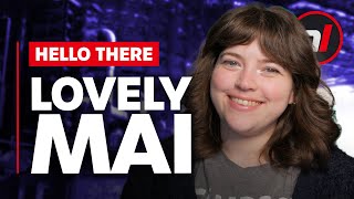 Hello There Lovely Mai