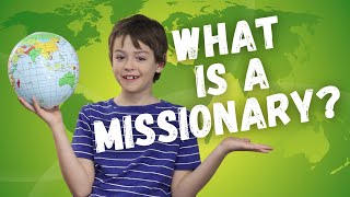 What is A Missionary | Lesson for Kids