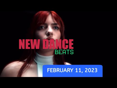 NEW DANCE BEATS EP. 124 - FEBRUARY 11, 2023