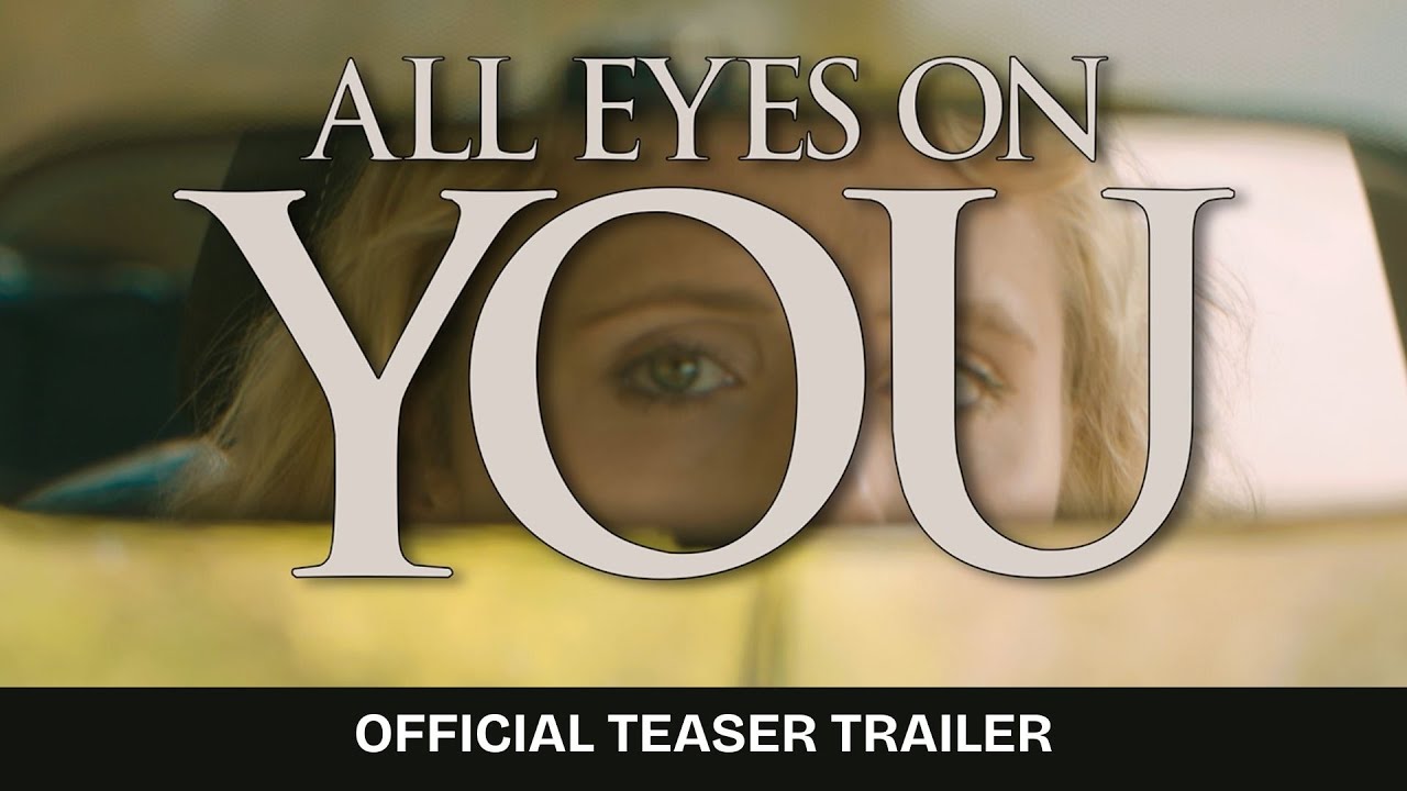 All Eyes On You | Teaser Trailer