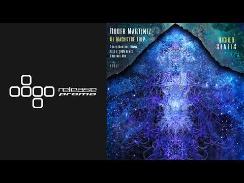 PREMIERE: Roger Martinez - De Machtige Trip (Alex O'Rion Remix) [Higher States]