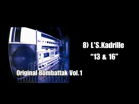 L'SKadrille - "13 & 16" - Original Bombattak Vol.1