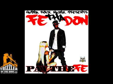 Fe Tha Don ft. HD of Bearfaced - Know What Im Bout [Thizzler.com]