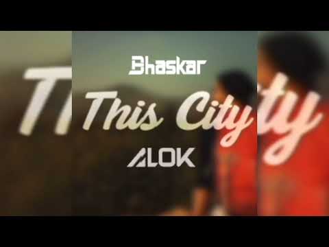 Bhaskar, Alok - This City