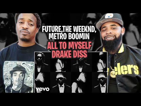 THE WEEKEND DISS DRAKE!!!   -Future, Metro Boomin, The Weeknd - All to Myself