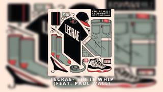 Lecrae - Let It Whip feat  Paul Wall