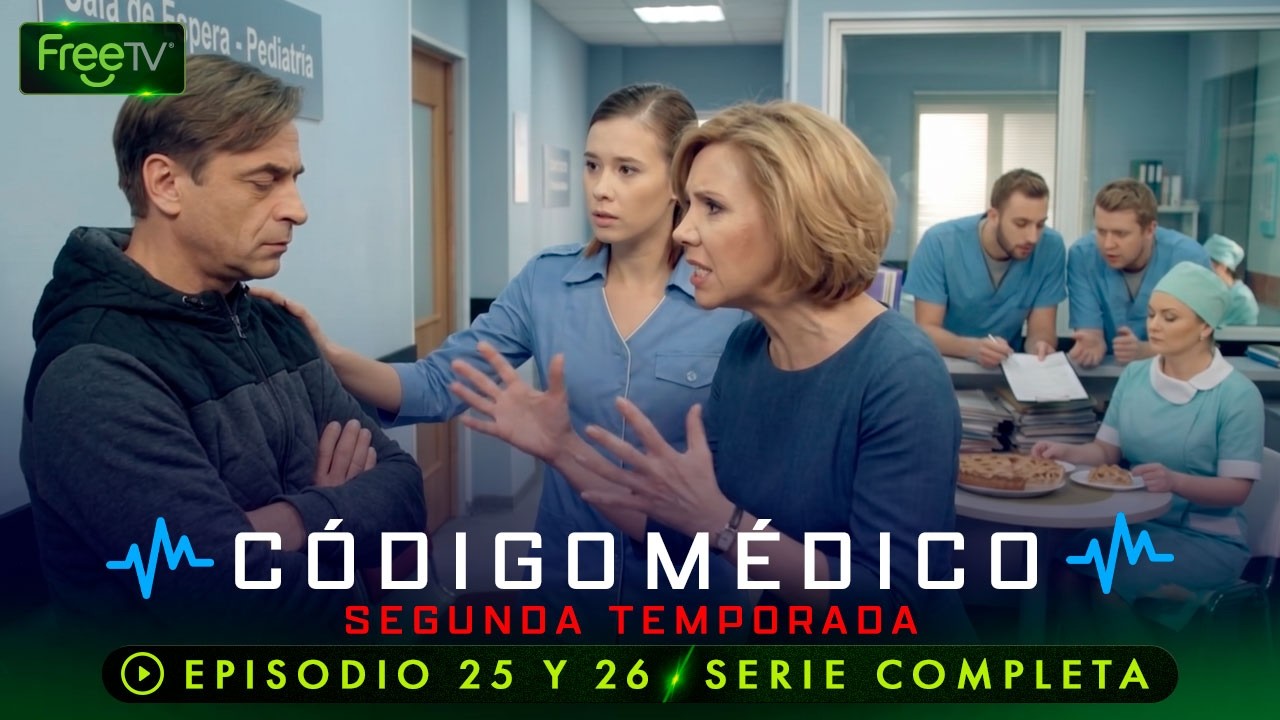 Miniatura HD: Código Médico | Ep. 25 y 26 | Temp.2 | Serie Completa | FreeTV en Español