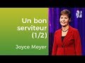 Une attitude de serviteur (1/2) - Joyce Meyer - Vivre au quotidien