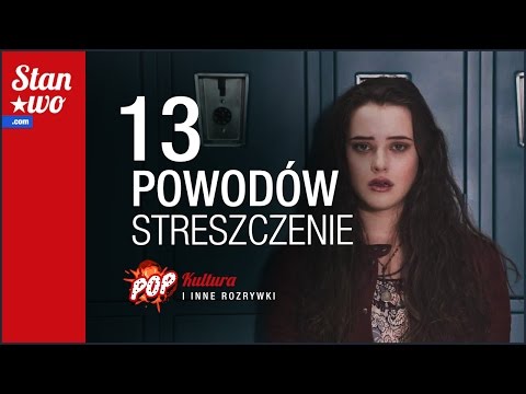 13 Powodów - Streszczenie, spoilery i takie tam - POP-Kultura #11
