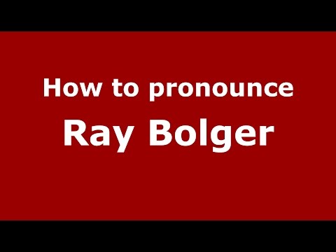 How to pronounce Ray Bolger (American English/US)  - PronounceNames.com