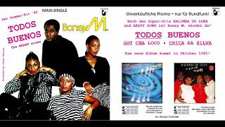 Boney M.: Todos Buenos/Chica Da Silva/Got Cha Loco [The Marek Mixes] (1985)
