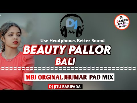 Beauty Pallor Bali(Jhumar Full Mbj Style Dance Mix 2024)Dj Jitu Baripada