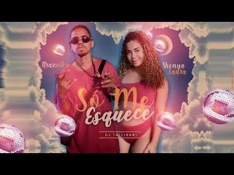 Só me esquece - Shenya Laura & Brazzika. Prod DjTalliban