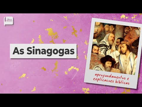 As Sinagogas - Aplicativo da Bíblia