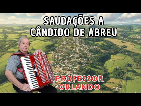 🎶 Saudações a Cândido de Abreu - Professor Orlando