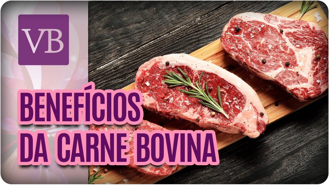 Benefícios da Carne Bovina - Você Bonita (10/03/17)