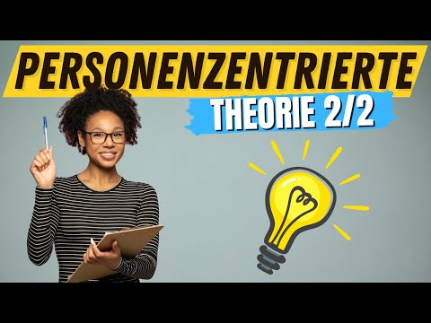 Rogers PERSONENZENTRIERTE THEORIE - Selbstkonzept, Aktualisierungstendenz & Co. (2/2) |ERZIEHERKANAL