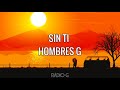 Sin ti (letra) - Hombres G