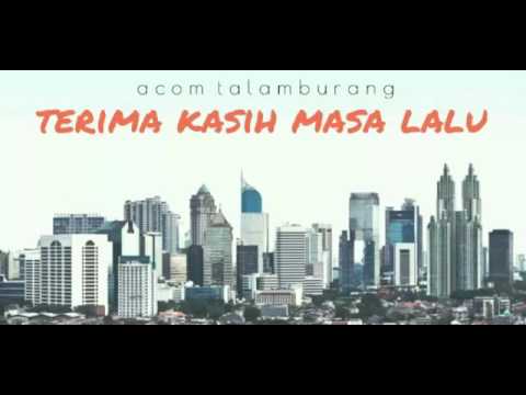 ACOM TELAMBURAN TERIMAKASIH MASA LALU