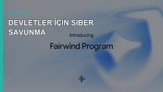 Google'dan Devletler İçin Proaktif Siber Savunma