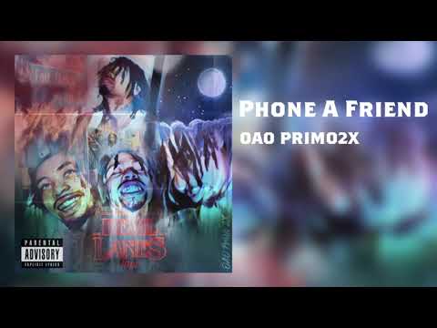Phone A Friend - OAO PRIMO2X