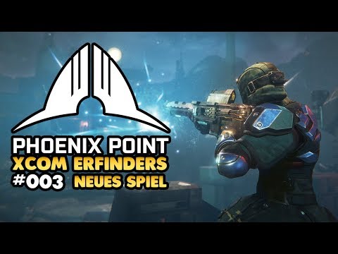Phoenix Point - Backer Build 3 - Preview Let's Play 👑 #003 [Deutsch/German][Gameplay]