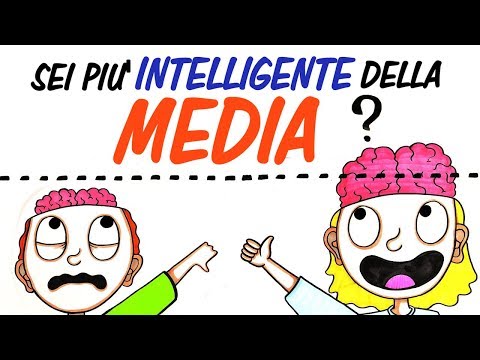 Sei più INTELLIGENTE della MEDIA?