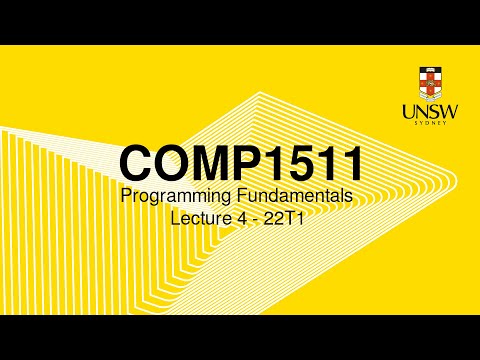 Lecture 4, COMP1511 - Programming Fundamentals 22 Term 1