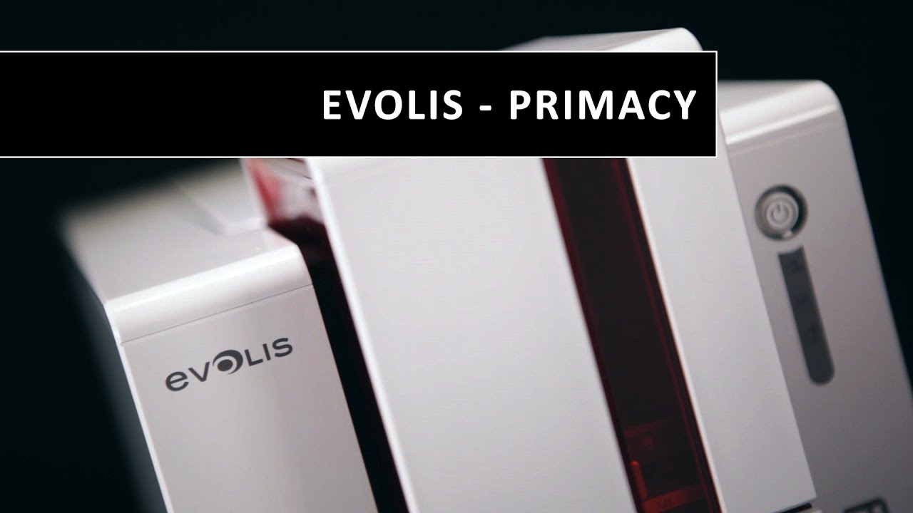 观看Evolis Primacy，快速和多功能卡打印机