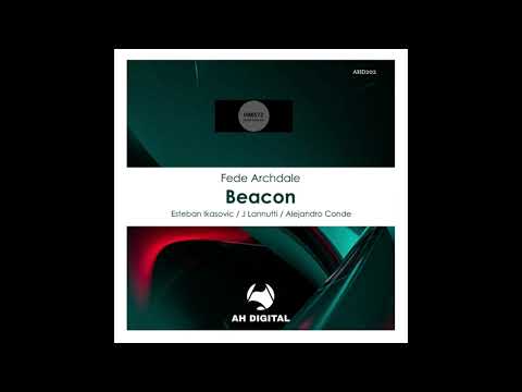 Fede Archdale _ Beacon (Esteban Ikasovic Remix)