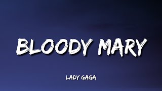 Lady Gaga - Bloody Mary (Lyrics)