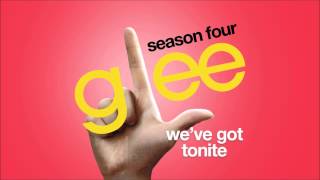 We&#39;ve Got Tonite | Glee [HD FULL STUDIO]