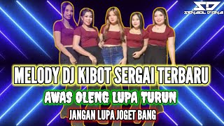 Download lagu NEW DJ MPX7 II MELODY KIBOT SERGAI TERBARU  AWAS OLENG LUPA TURUN TERBARU 2025 mp3