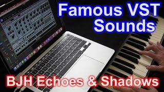 Famous Synth Sounds - (26) BJH Echoes And Shadows