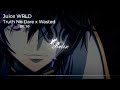 Juice WRLD Truth No Dare X Wasted Edit Audio